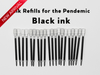 Black Ink Refills for the Pendemic